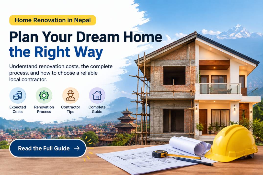 Home Renovation Services in Nepal: Cost & Process Guide